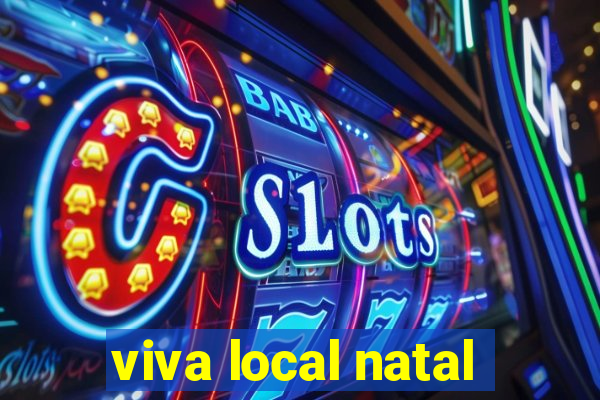 viva local natal